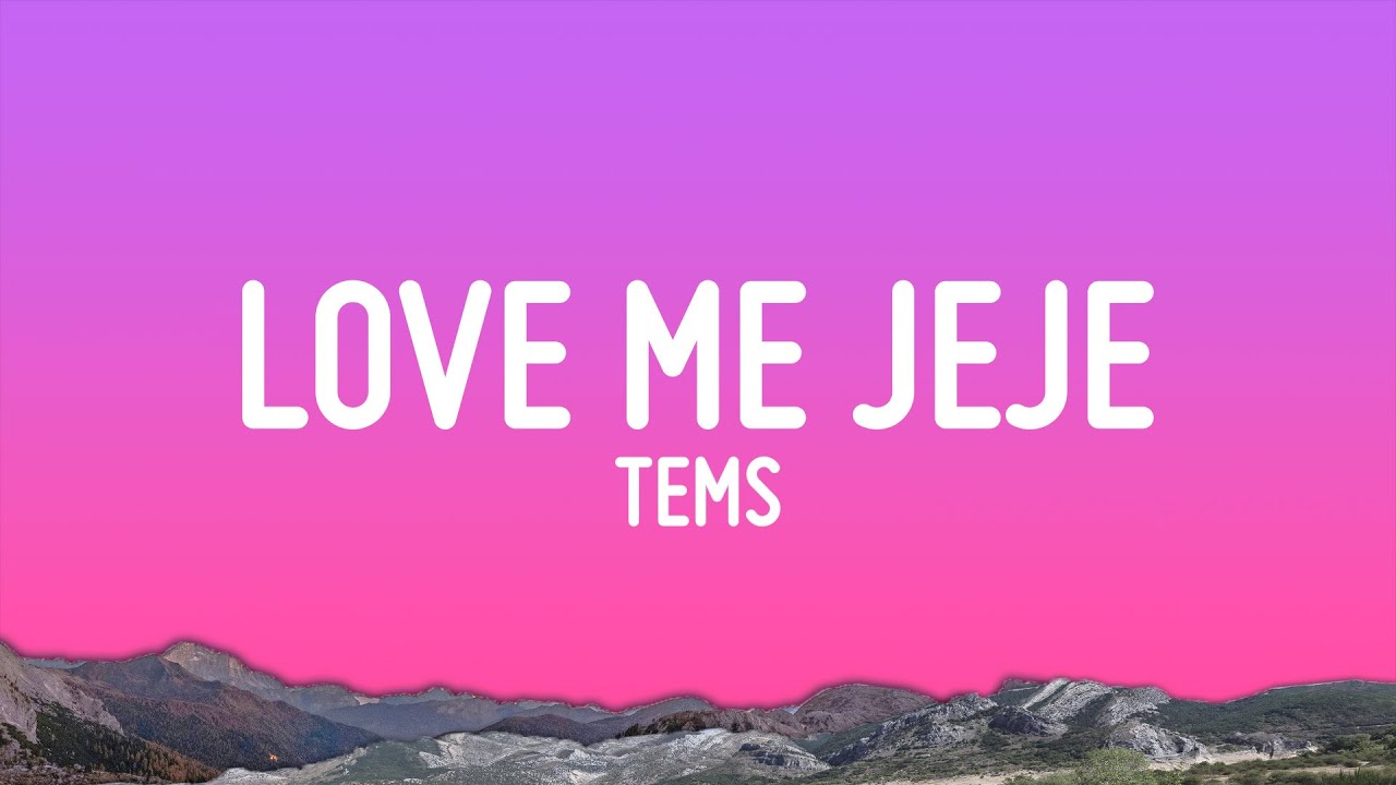Tems - Love Me JeJe (Lyrics)