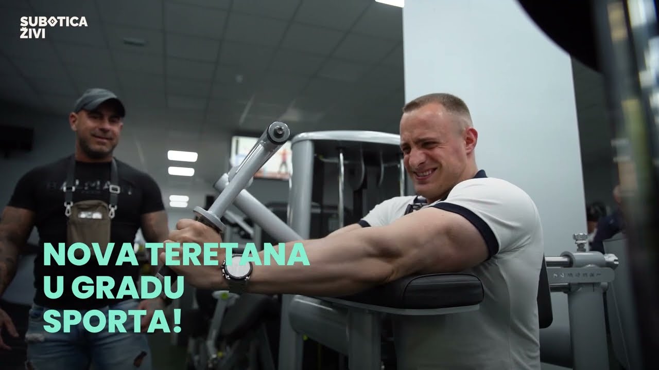 Nova teretana u gradu sporta! | SUBOTICA ŽIVI