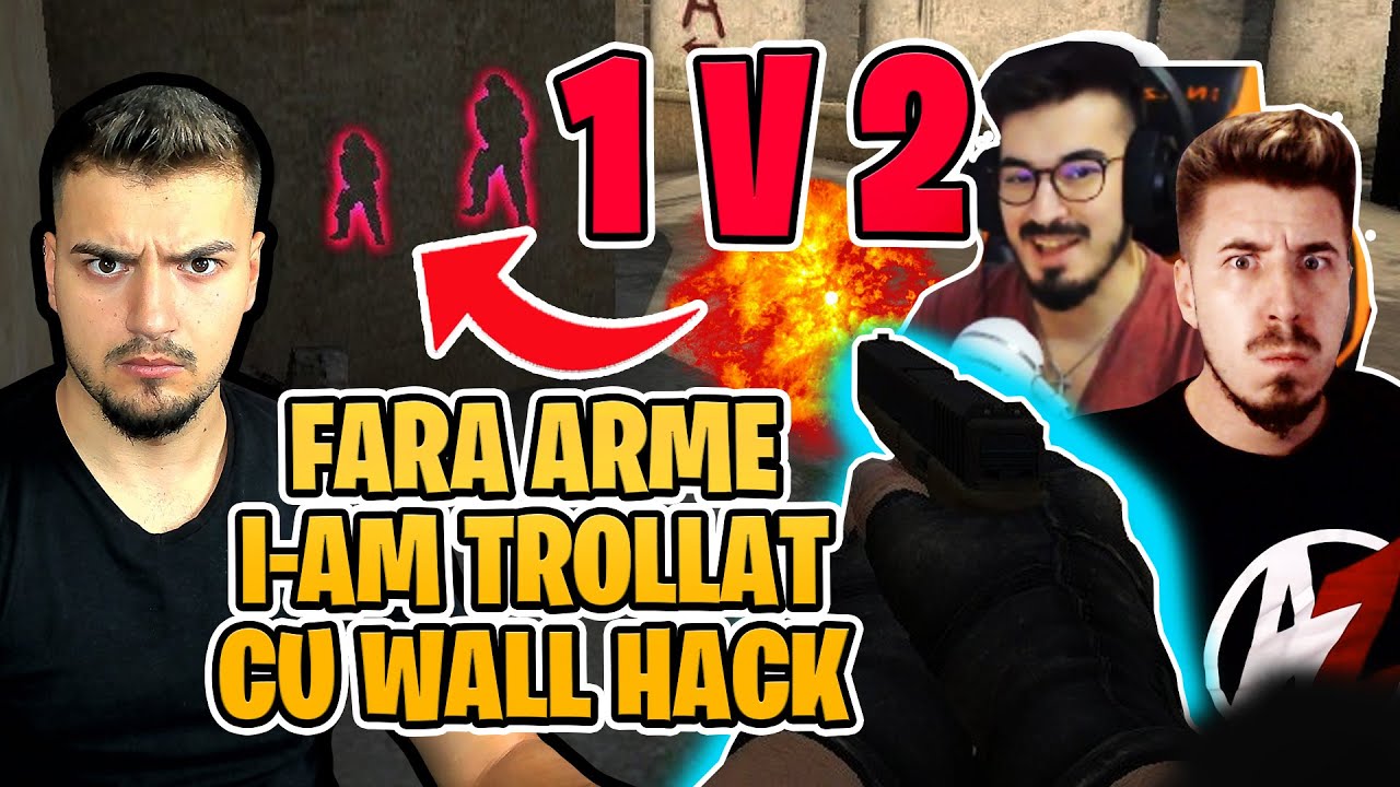 I-AM TROLLAT CU WALL HACK | M-AM CERTAT CU EI