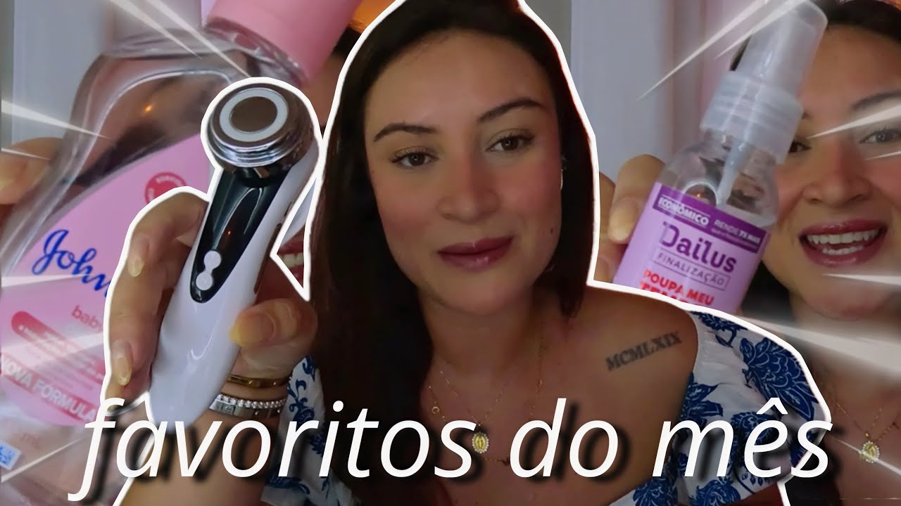 Favoritos do Mês: PRODUTOS DE BELEZA, Cabelo, CUIDADOS COM O CORPO, Comprinhas, Perfumes e mais 🔥