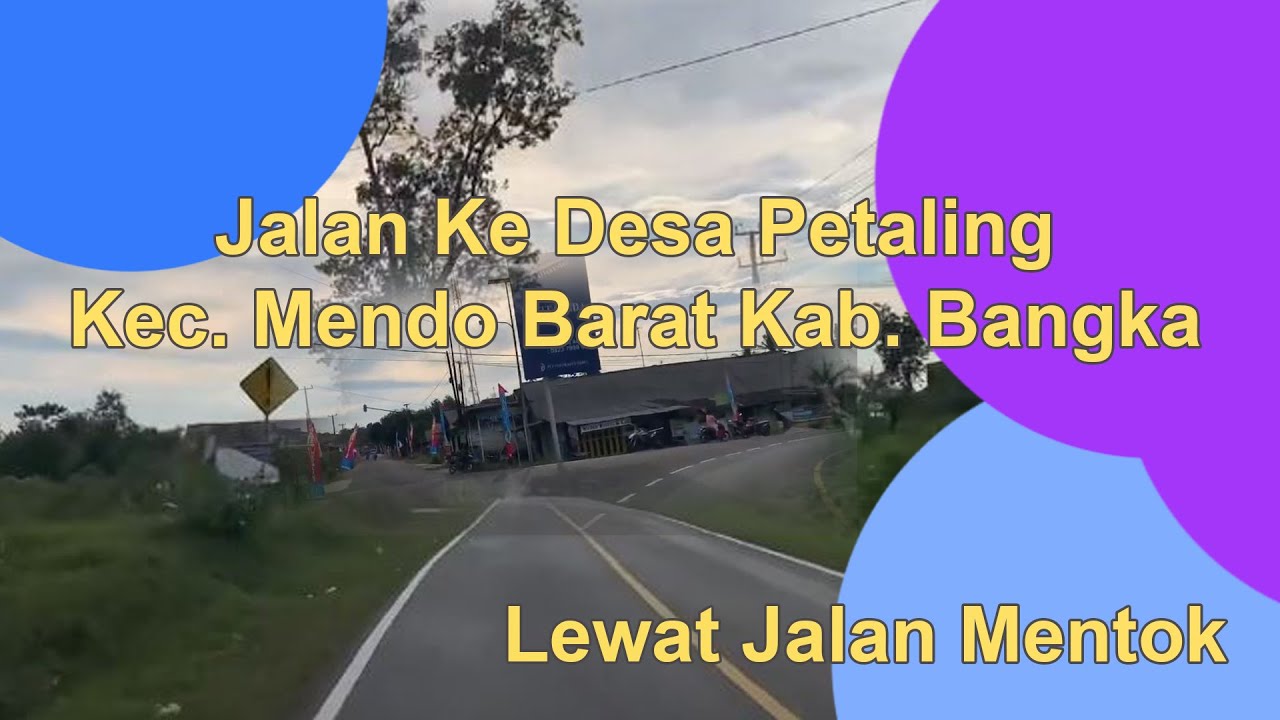 Driving Dari Pangkalpinang ke Desa Petaling