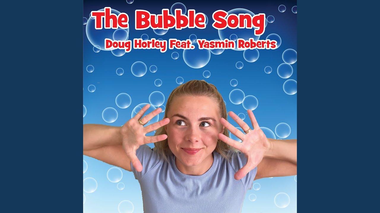 The Bubble Song (feat. Yasmin Roberts)
