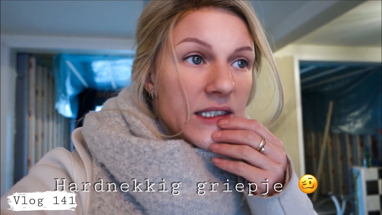 HEEL HET GEZIN IS ZIEK 🤧 | WAT EEN ELLENDE | VERBOUWINGSSTRESS 🥴 | NOE&Euml;L BOEKHOFF | VLOG #141