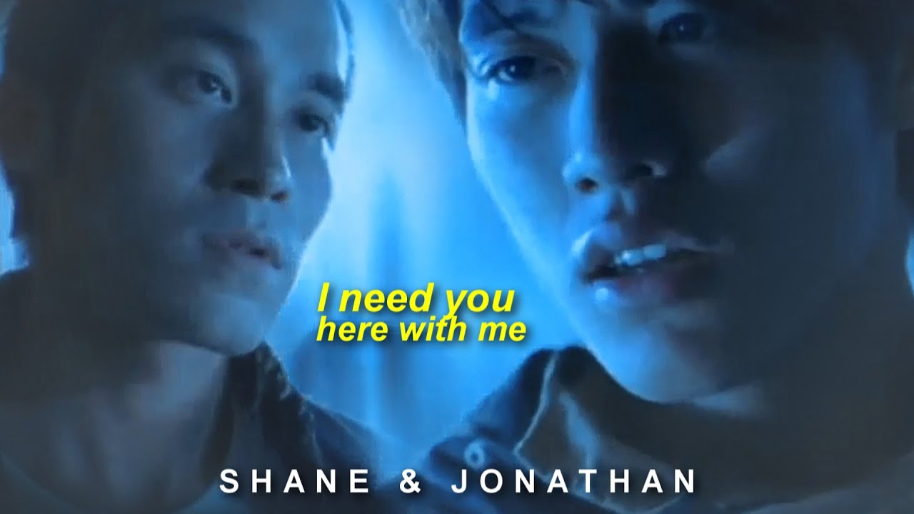 BL | Shane ✘ Jonathan || i need you here with me