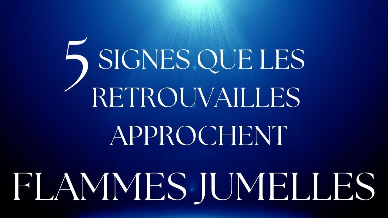 FJ🔥🔥 : 5 SIGNES QUE LES RETROUVAILLES APPROCHENT !! 🔥🔥 #flammesjumelles