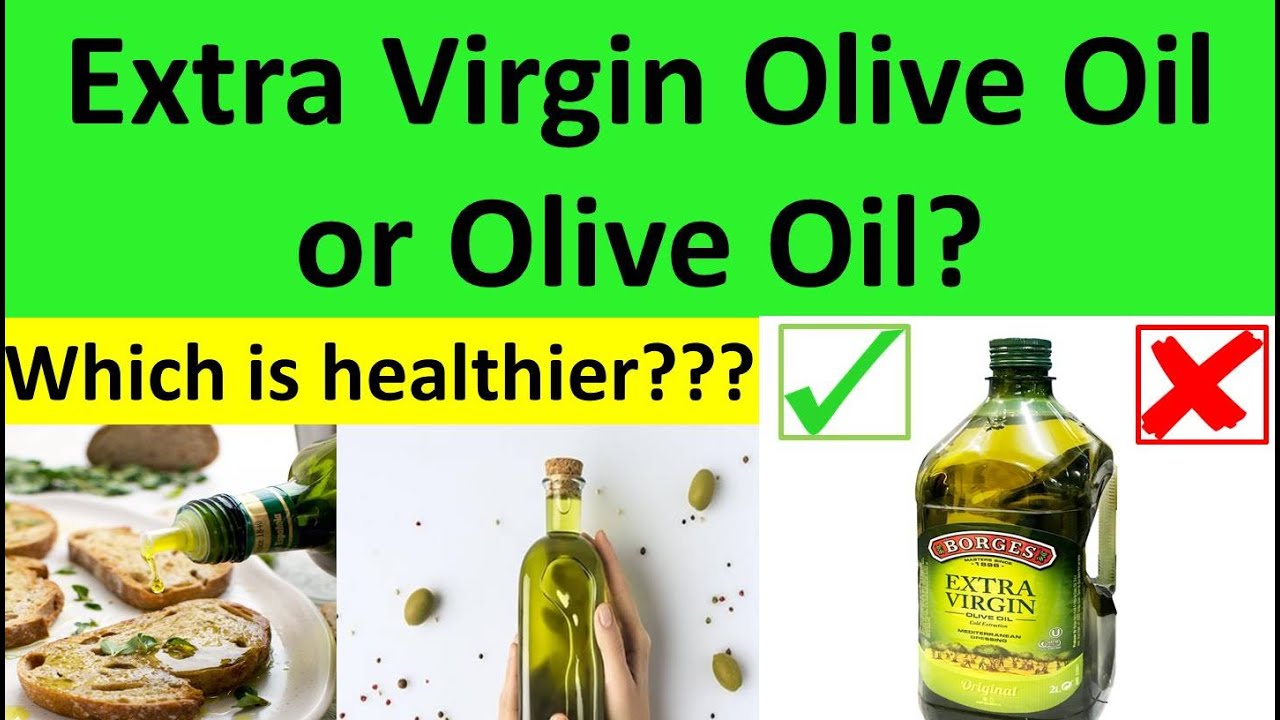 Best Olive Oil for Cooking | Is Extra Virgin Olive Oil better than Olive Oil? | Benefits