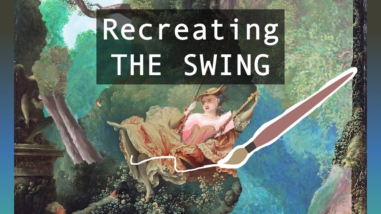 Recreating FAMOUS ART - The Swing - Part 1