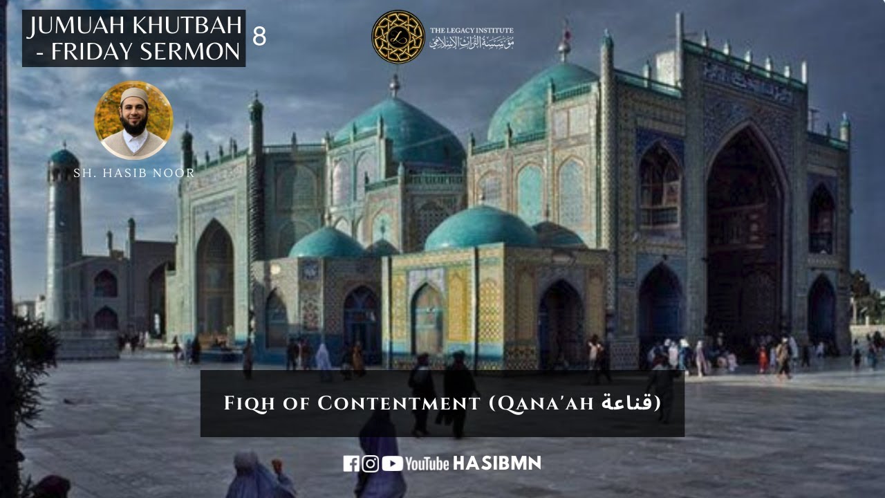 Friday Sermon Khutbah - Sh Hasib Noor - Fiqh of Contentment - MCC San Diego August 2022