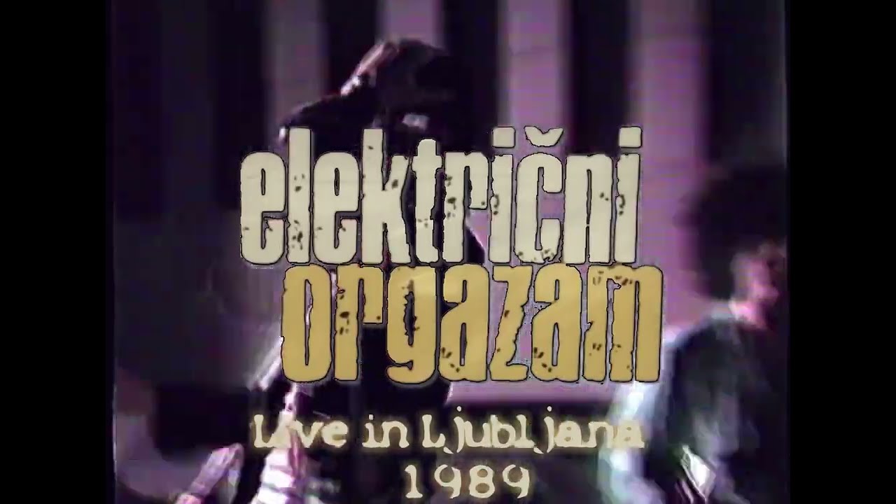 Električni Orgazam - Live in Ljubljana (1989) 🔥🎸