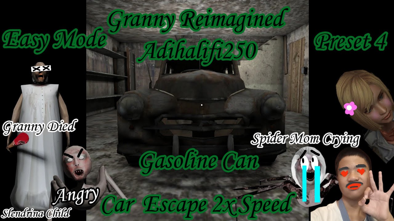 Granny Reimagined Easy Mode Gasoline Can 2x Speed Car Escape Granny Died - Slendrina Child Kill