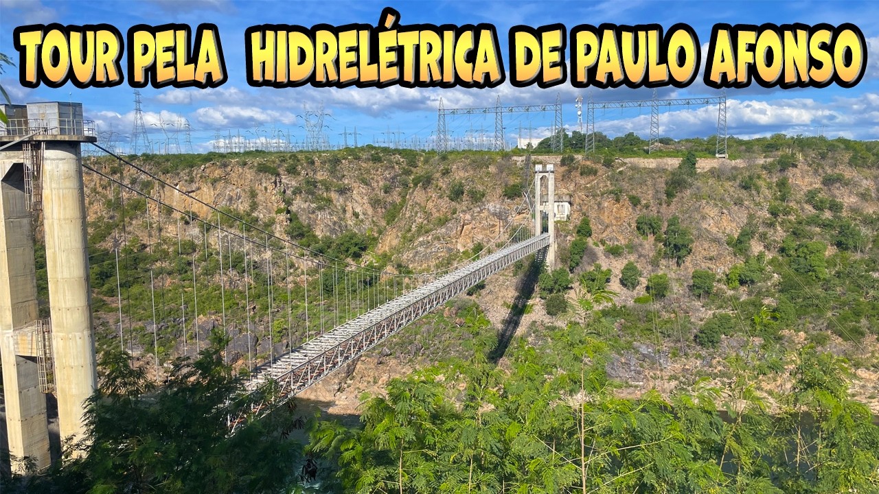 O que Fazer em Paulo Afonso - Tour no Complexo Hidrelétrico - Visita guiada na Usina - 2024