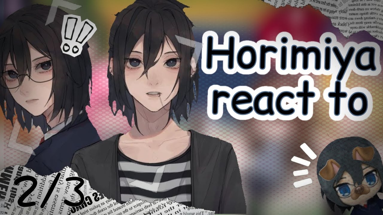 Horimiya React to miyamura and...// 2/3 // English + Espa&ntilde;ol //#GachaReactTo #horimiya #gacha
