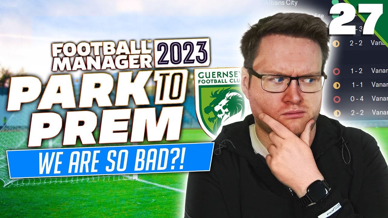 Park To Prem FM23 | Episode 27 - WE CANNOT WIN | Football Manager 2023