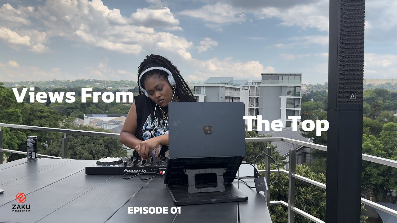 Views From The Top: EP 01. 3Step Rooftop Mix (Dlala Thukzin, Thukuthela, Jazzworx, Sun-El, Kabza)