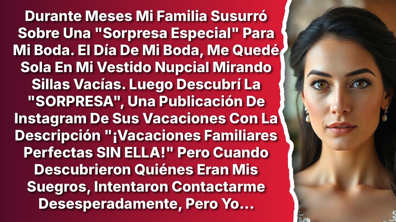 Mis Padres Promocionaron Una Sorpresa Para Mi Boda, Que Fue Saltarse Mi Boda Por Sus Vacaciones, Per