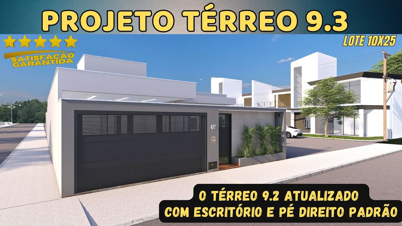 PROJETO TÉRREO 9.3 (Simplesmente maravilhoso, lote 10x25)
