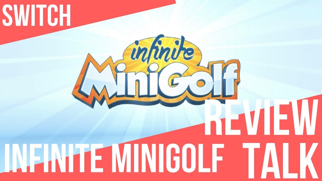 REVIEW TALK | Infinite Minigolf (Switch)