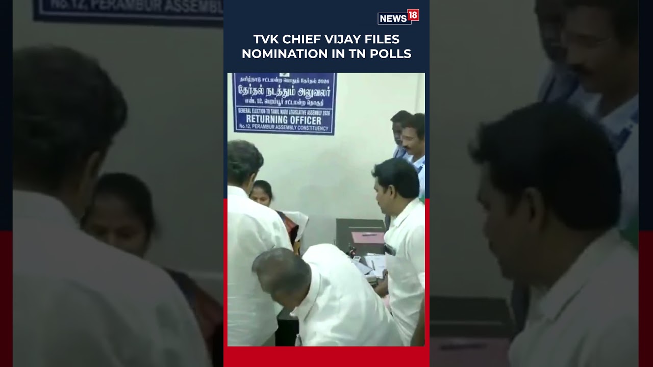 Vijay Files Nomination as TVK Chief, to Contest TN Elections From Perambur & Trichy East | News18