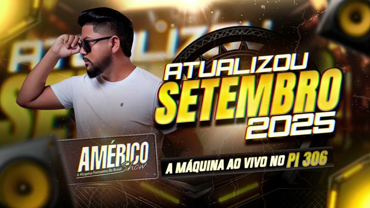 Setembro 2025 (Américo show) a máquina forrozeira do Brasil 