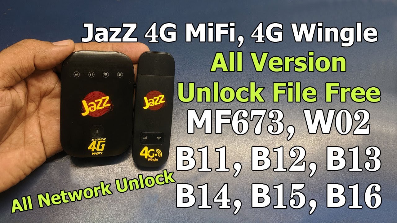 Jazz 4G Device Unlock MiFi MF673 & 4G Wingle W02 All Version