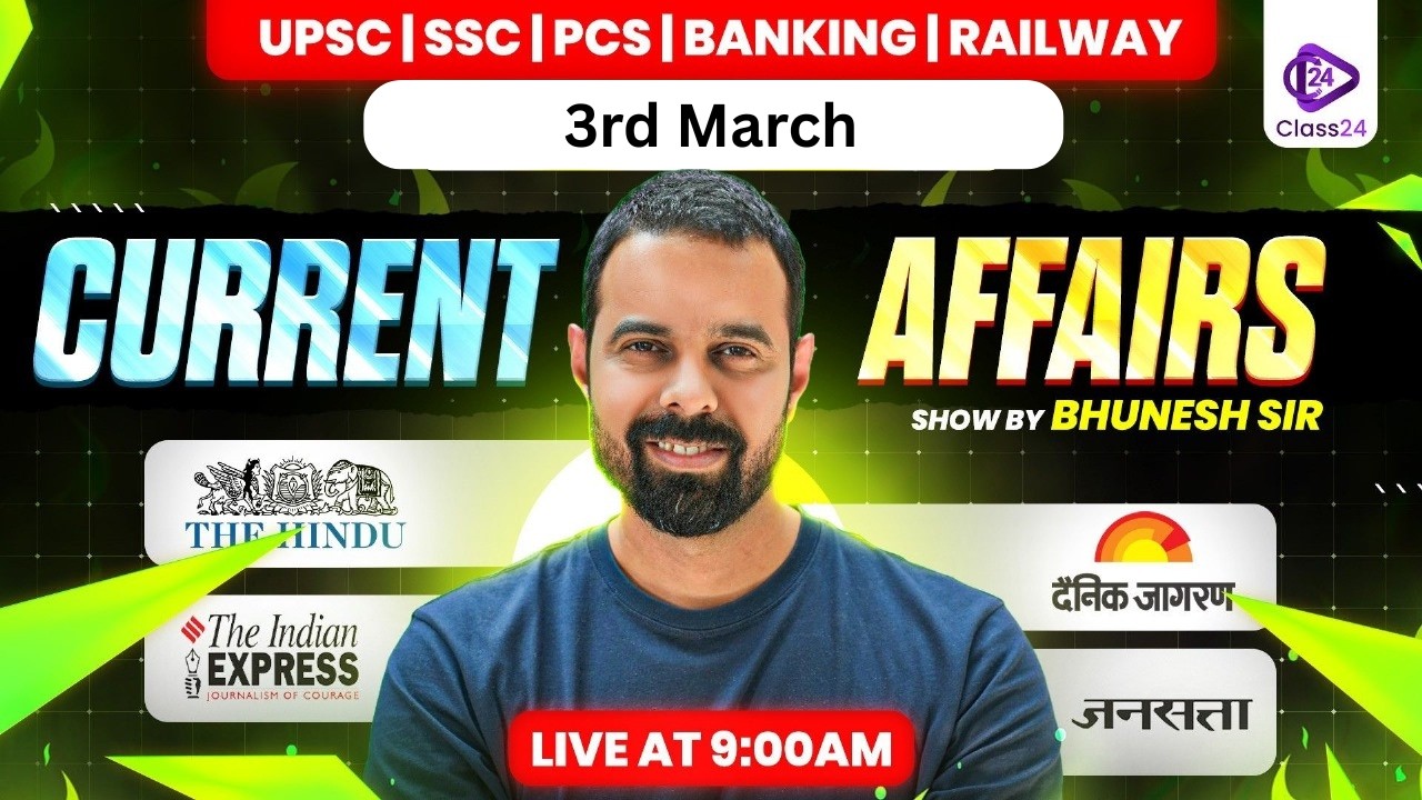 3rd March 2026 Current Affairs | Current Affairs Today | The Hindu Analysis by Bhunesh Sir