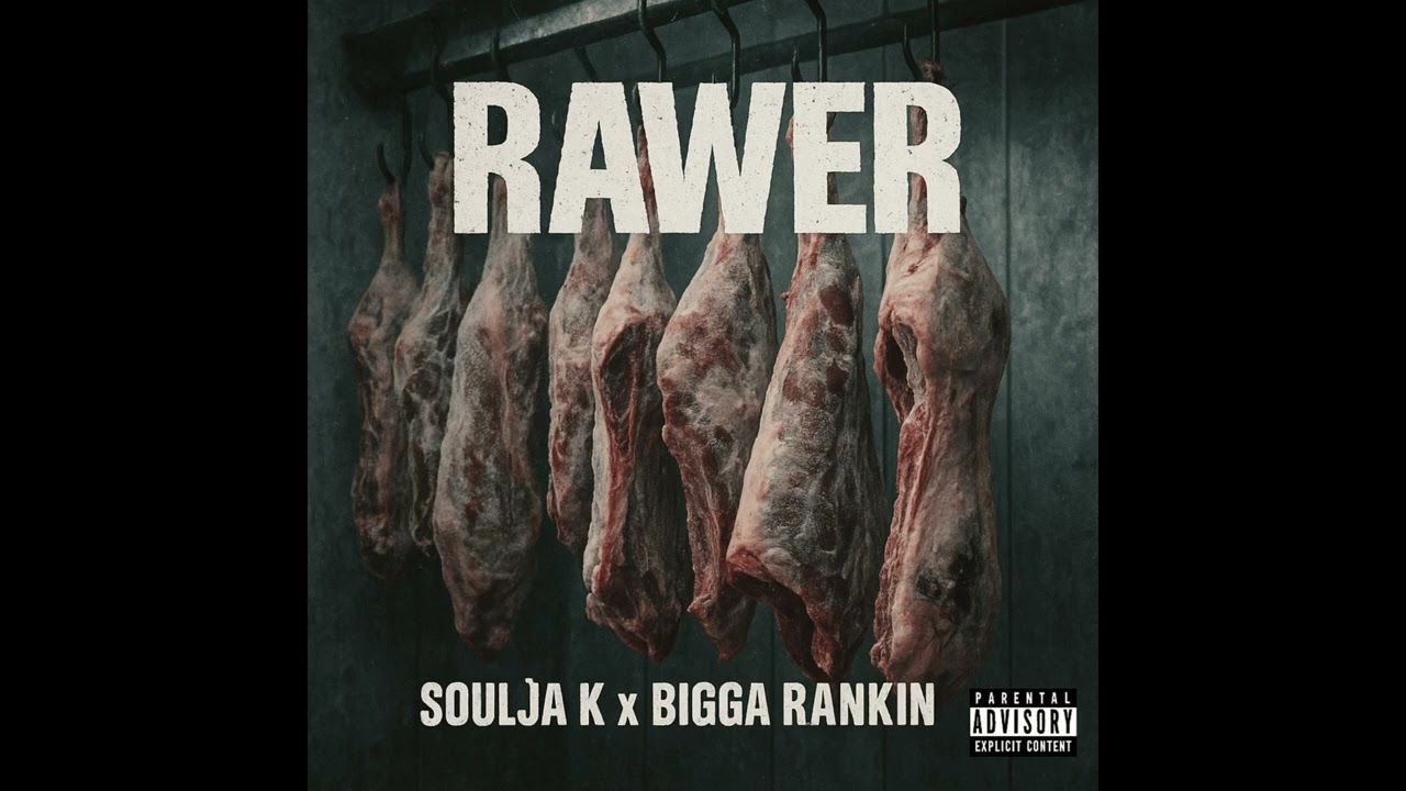 Soulja K x Bigga Rankin - Rawer (Official Audio)