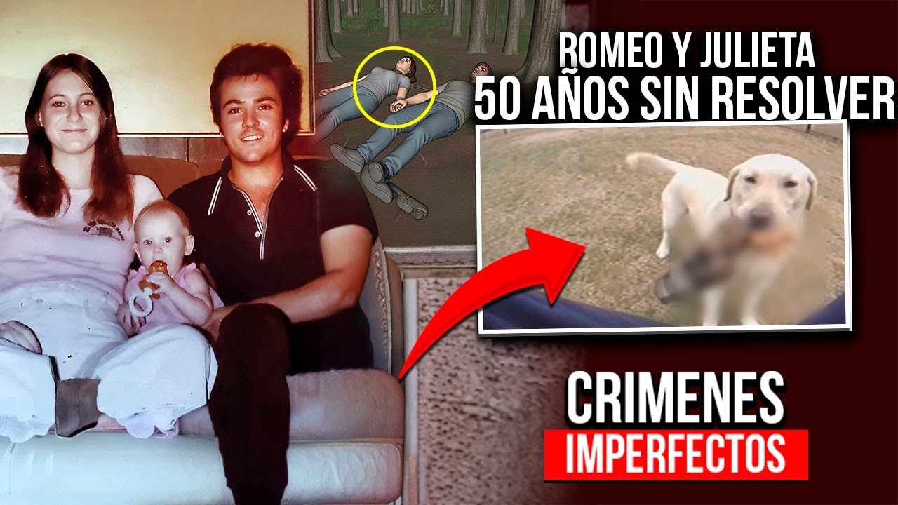 CRIMENES IMPERFECTOS2026 - ROMEO Y JULIETA  SE RESOLVIO EN 40 AÑOS - CAPITULO COMPLETO