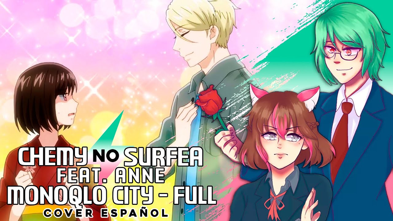 (ESP/FULL) KOIKIMO OP // Monoqlo City (cover por ChemyNoSurfea y Anne Covers) Instru: FernandoCovers