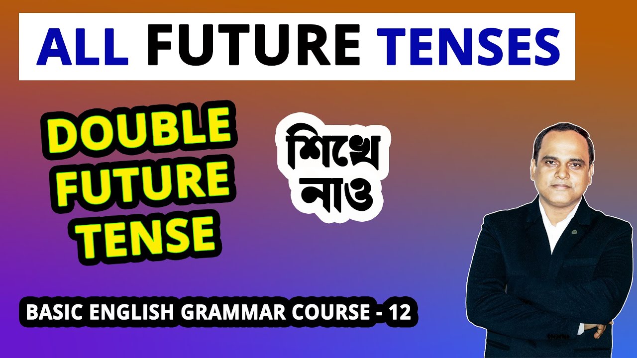 All Future Tenses | Double Future Tense | Help Self English