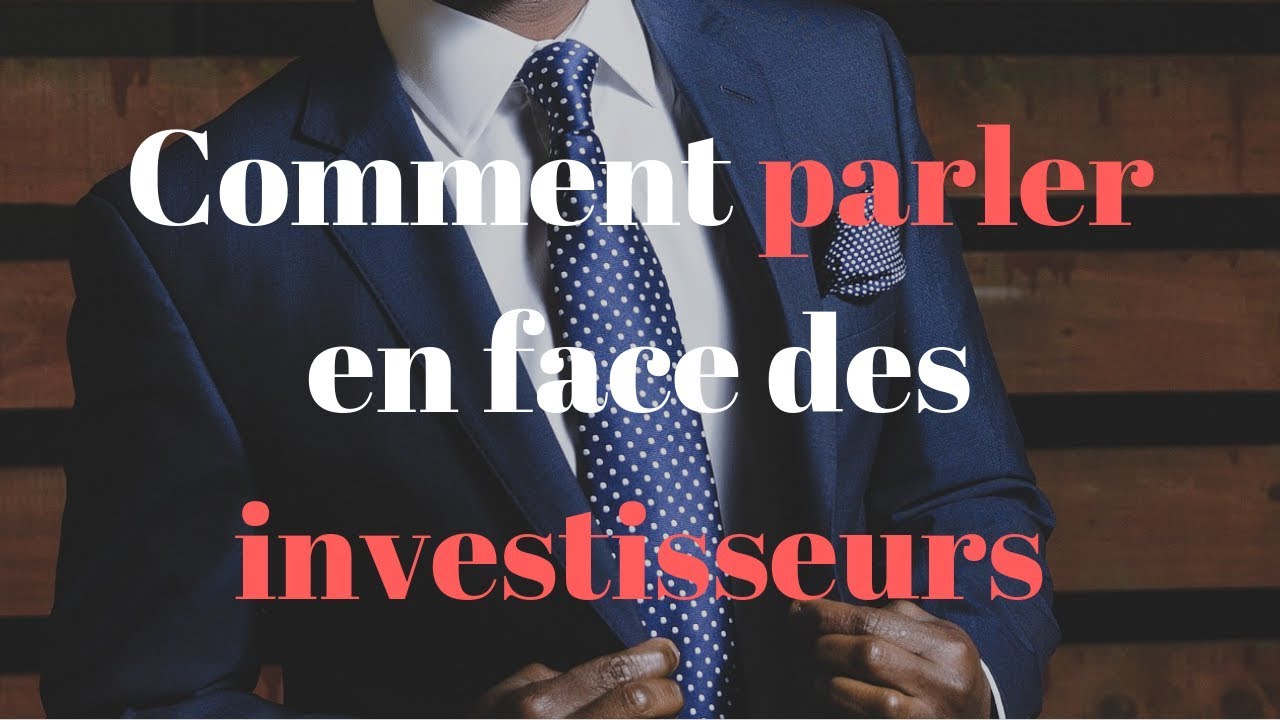 Présenter son projet en 3 min  Vidéo 2/3 - Comment parler en face des investisseurs