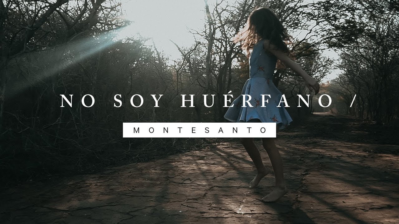 No Soy Huérfano - Montesanto (VideoLyric Oficial)