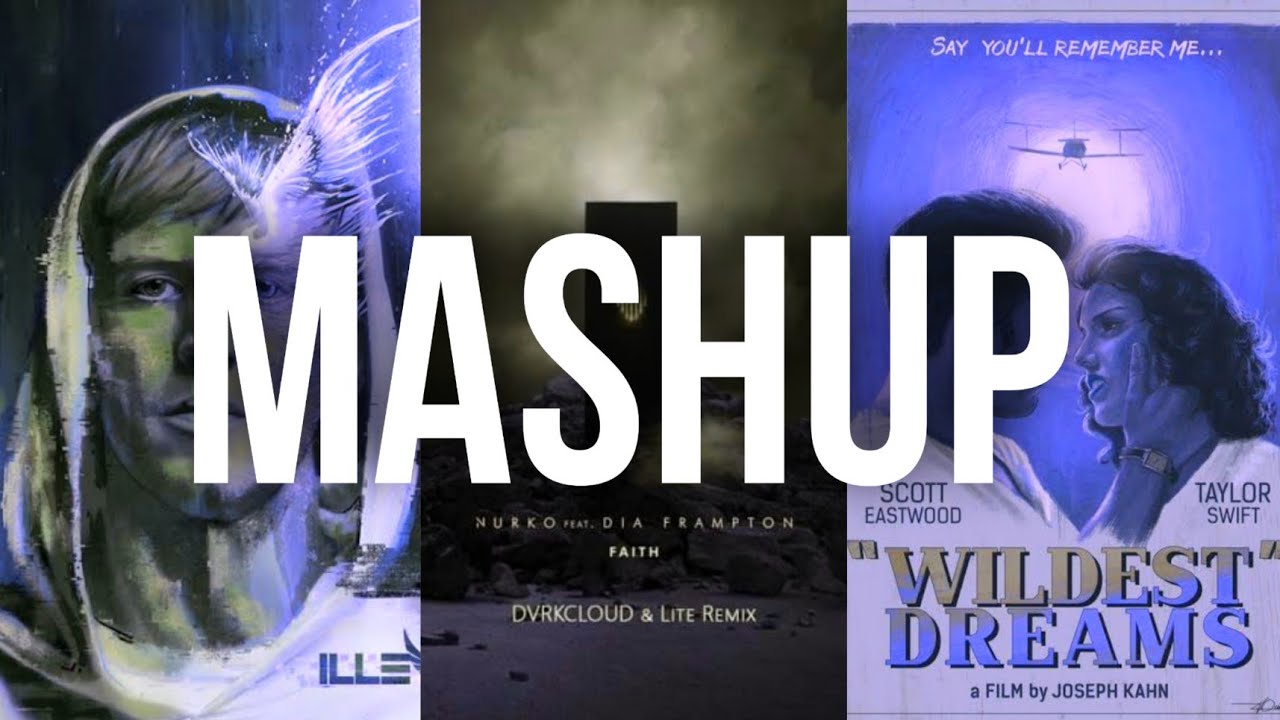 Blame Myself x Wildest Dreams x Faith (TZUNAAMI Mashup) | ILLENIUM, Taylor Swift & Nurko