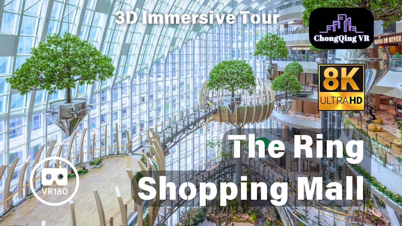 Immersive tour on The Ring  Shooping Mall 重庆光环购物中心