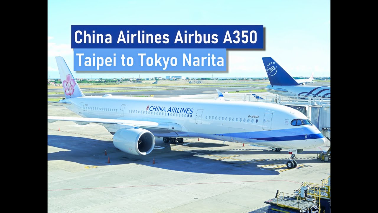China Airlines Economy - CI 100 Airbus A350 Taipei Taoyuan to Tokyo Narita