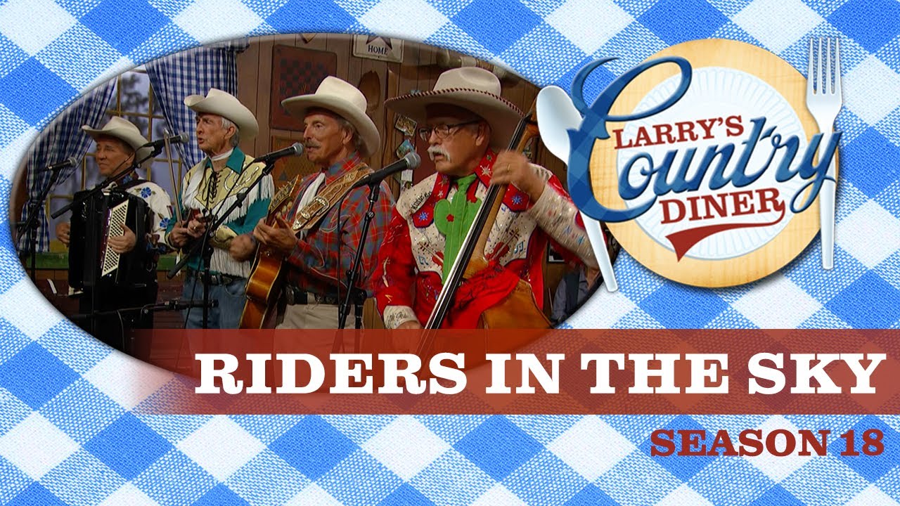 Riders in the Sky on Larry's Country Diner | Season 18 | Full Episode