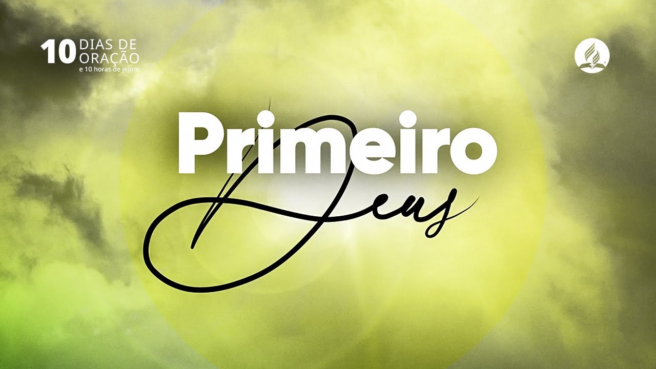 Primeiro Deus - M&uacute;sica Oficial | #10DiasdeOra&ccedil;&atilde;o 2025 (Lyrics)