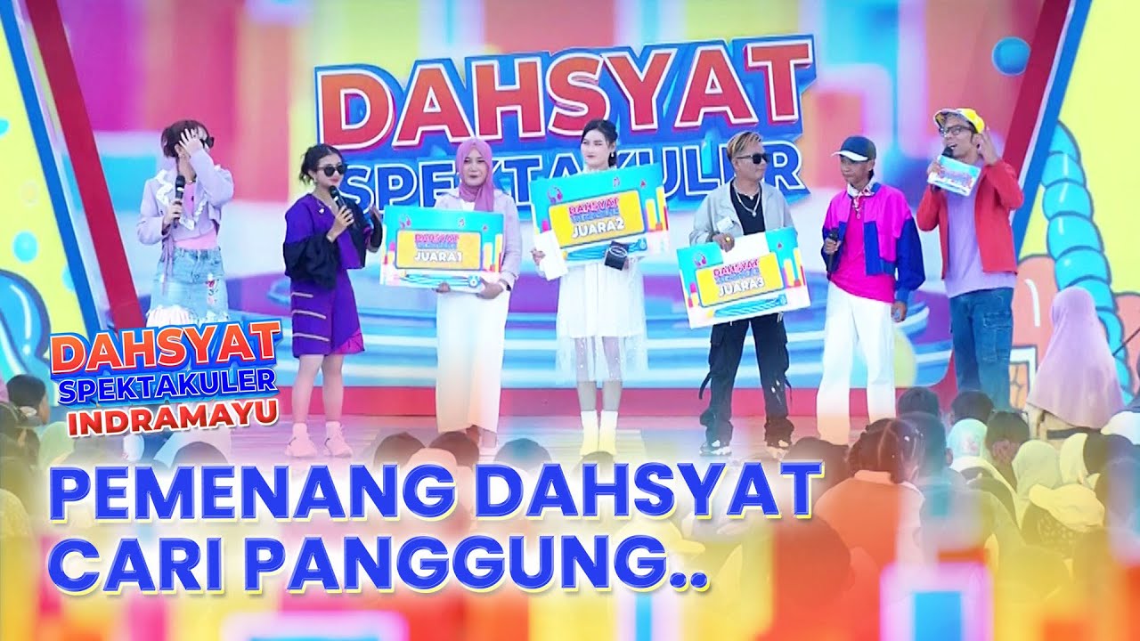 Woowww! Inilah Para Pemenang "Dahsyat Cari Panggung" | DAHSYATNYA SPEKTAKULER INDRAMAYU