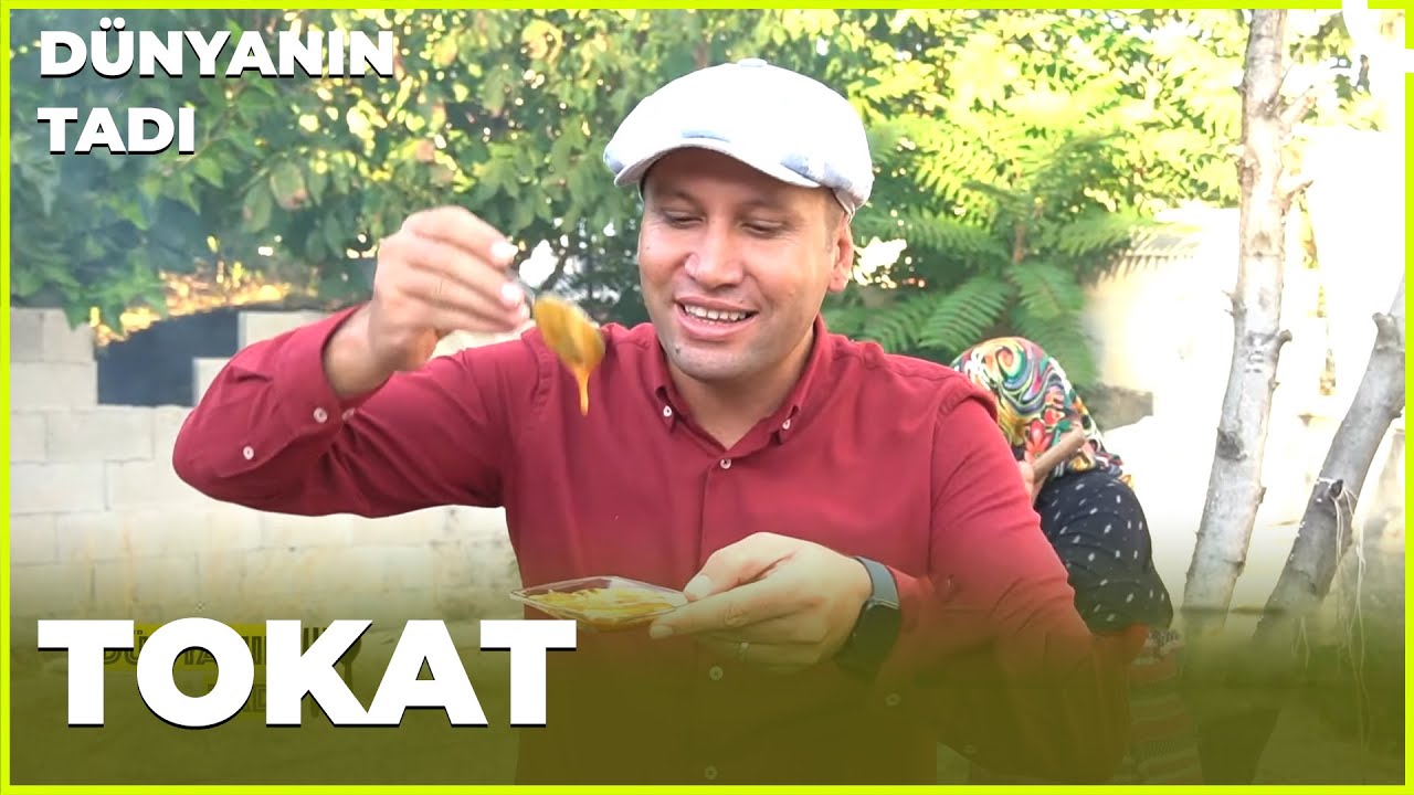 Dünyanın Tadı – Tokat | 1 Ekim 2022