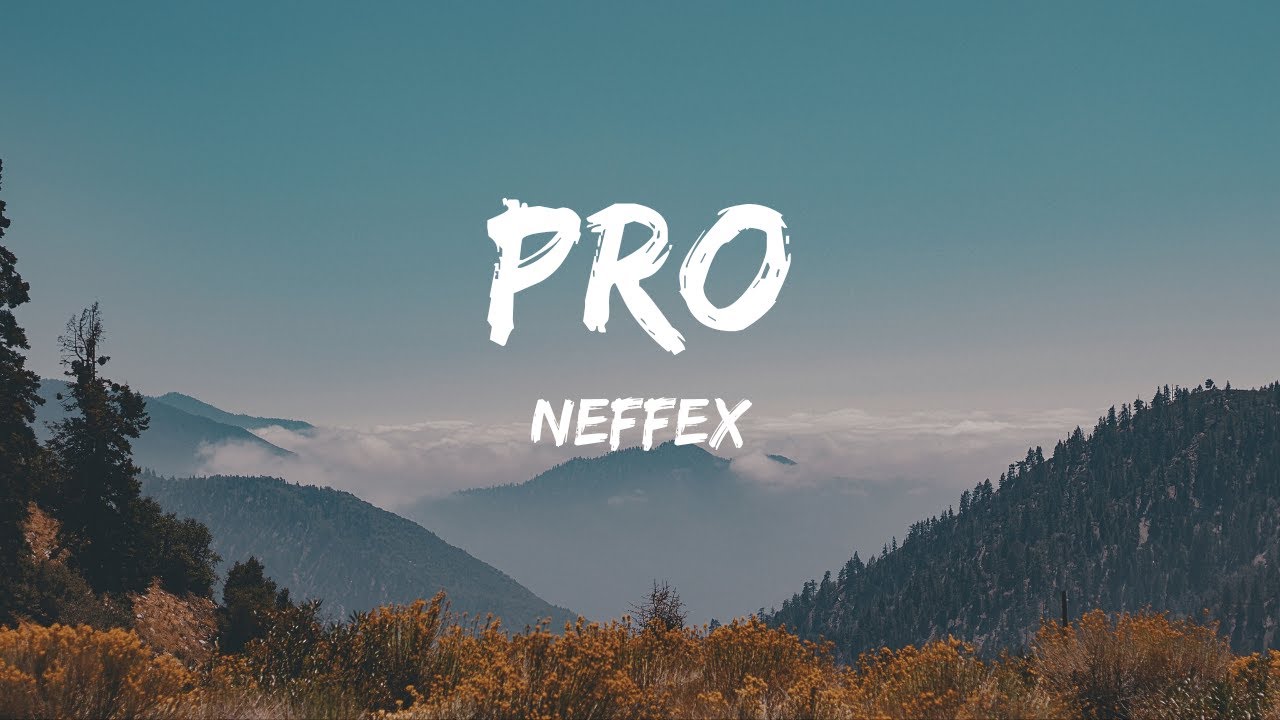 NEFFEX - Pro 👠 (Lyrics)