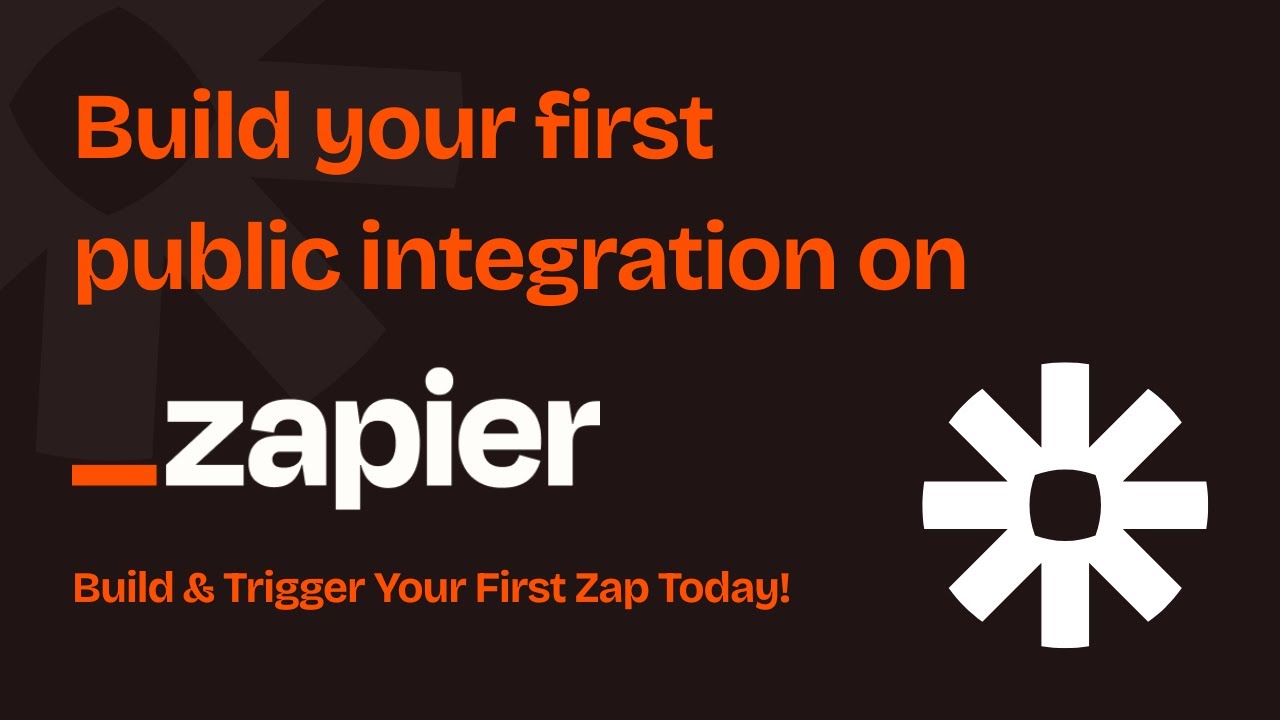 Build your first public integration on Zapier | Connect Your App with Zapier |  Step-by-Step
