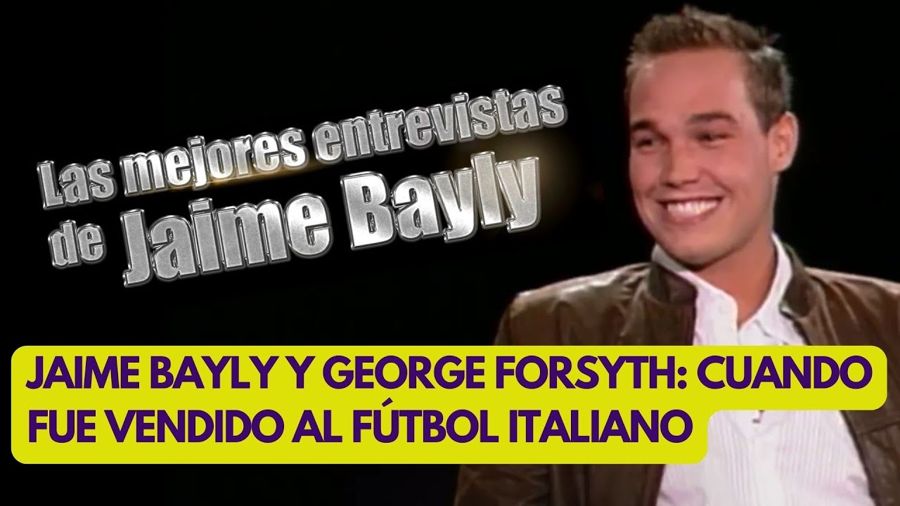 JAIME BAYLY ENTREVISTA A GEORGE FORSYTH: cuando fue vendido a Italia