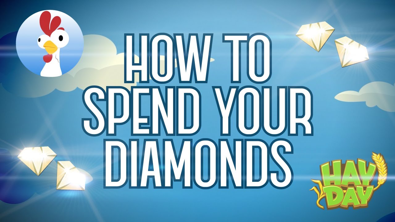 Hay Day Strategies - Simple Strategies - How to Spend Your Diamonds