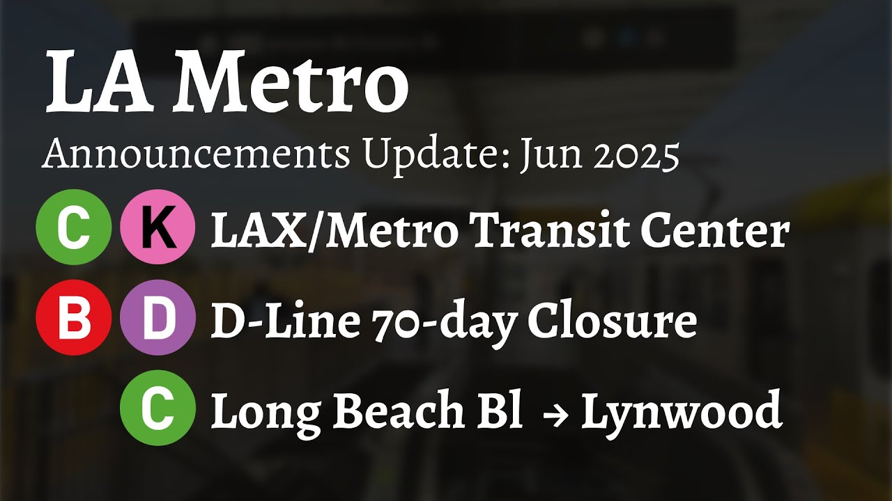 ᴴᴰ LA Metro Announcements Updates! LAX/Metro Transit Center, D-Line Closure, and Lynwood Renaming