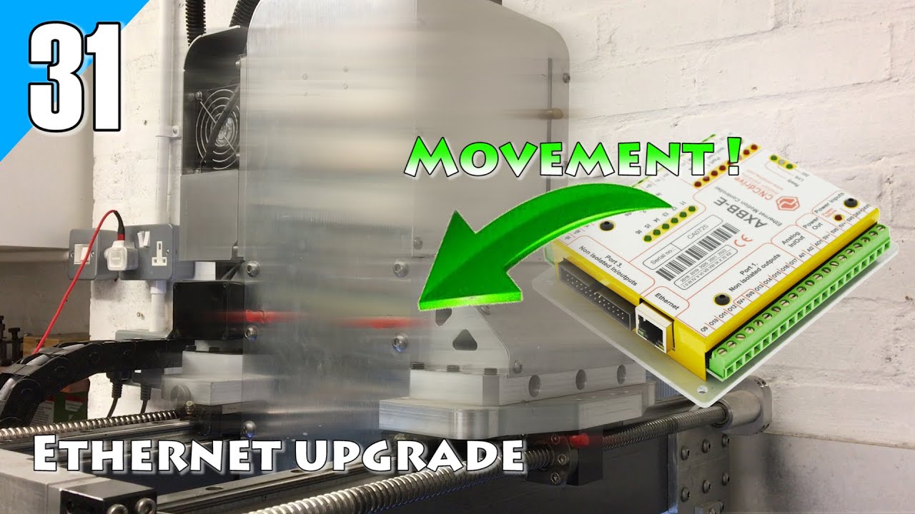 Ep31: CNC Ethernet Upgrade - Movement !