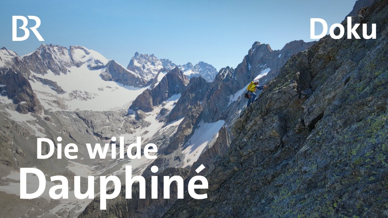 Klettern in der wilden Dauphiné in Frankreich: Thomas Dauser | Bergauf-Bergab | Doku | Berge | BR