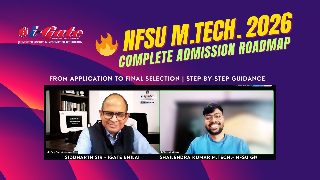 🔥 NFSU M.Tech. 2026 &ndash; From Application to Final Selection | Step-by-Step Guidance | Shailendra #iGb