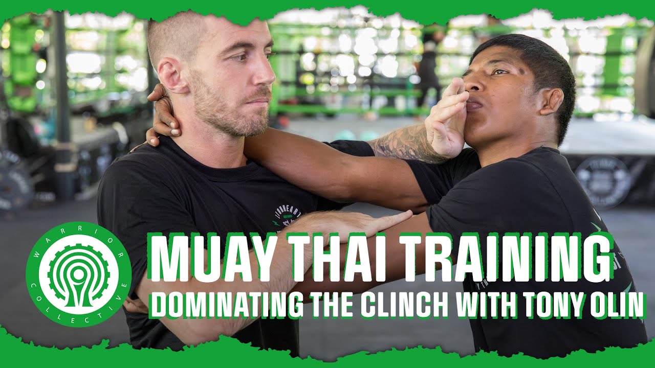 Muay Thai Training - 3 Ways to Dominate the Clinch with Tony Olin