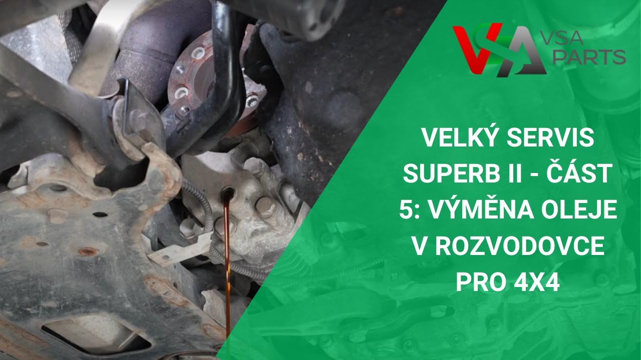 Velký servis Superb II - část 5: Výměna oleje v rozvodovce pro 4x4 | VSAPARTS.CZ