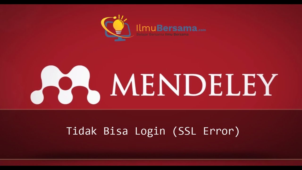 Tutorial Mendeley Bagian 12 - Tidak Bisa Login (SSL Error)