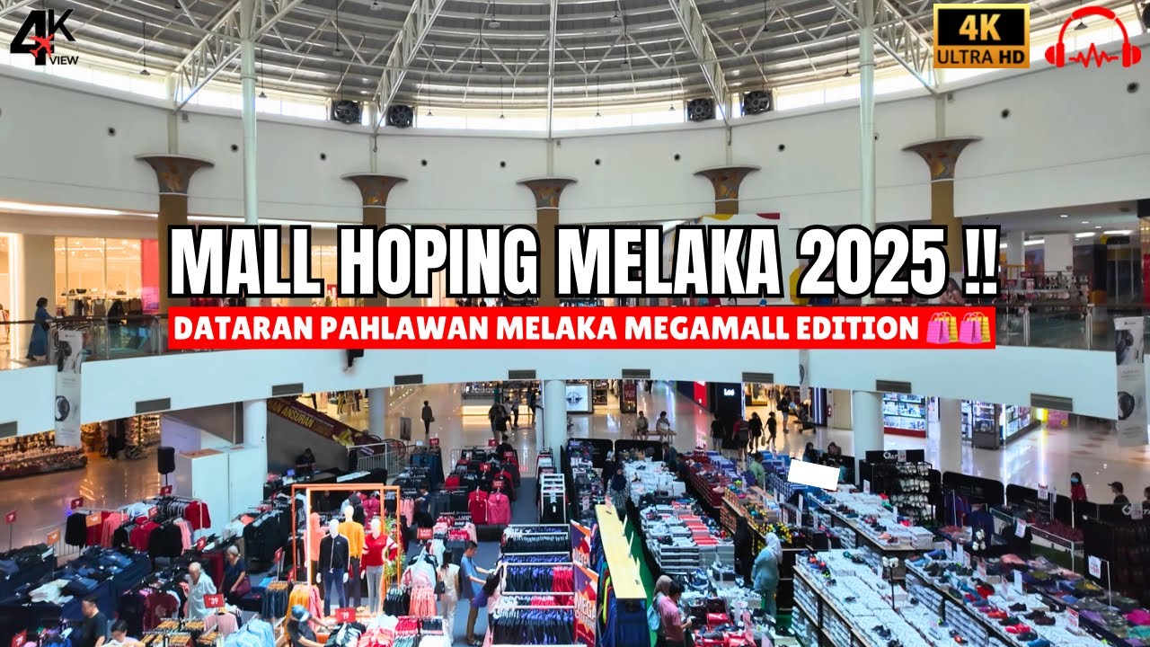 [ 4K 60P ] NOSTALGIA DAN MODERN ⁉️ EXPLORE DATARAN PAHLAWAN MELAKA MEGAMALL ⁉️